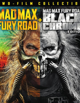 Mad Max: Fury Road /Fury Road Black & Chrome